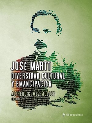 cover image of José Martí. Diversidad cultural y emancipación